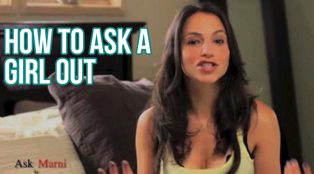 How To Ask A Girl Out Dating Advice For Men