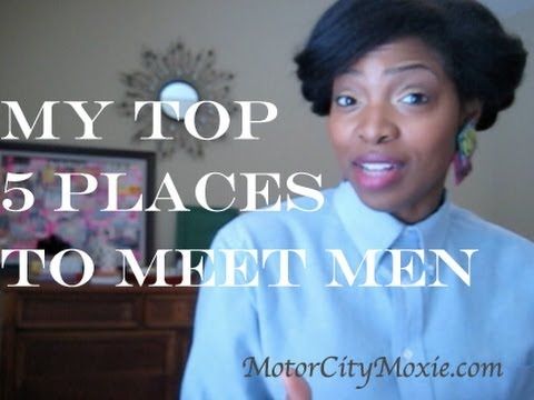 Top 5 Places to Meet Men