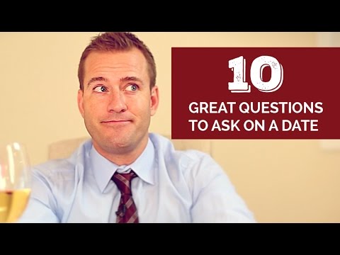 10 Great Questions To Ask On A Date