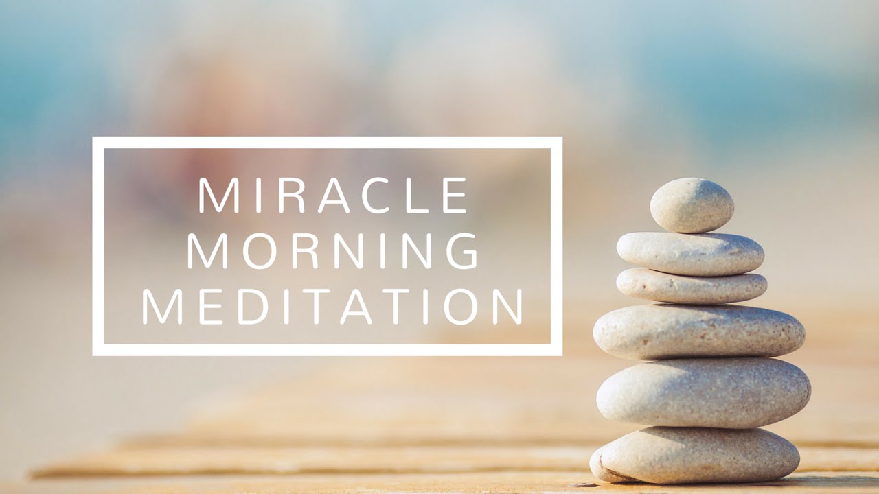 Miracle Morning Meditation: 5 Minutes to A More Productive, Joyful Day