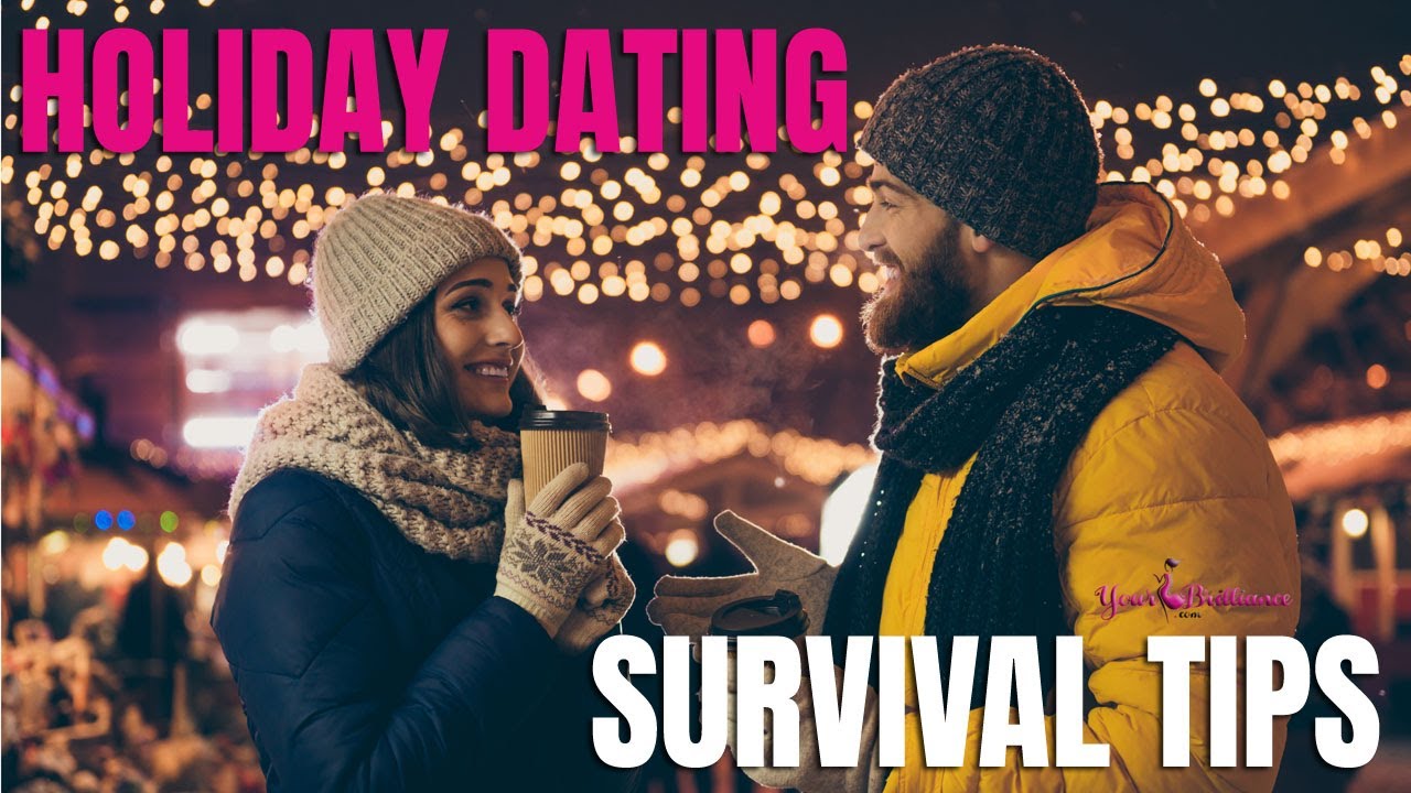 Holiday Dating Survival Tips!